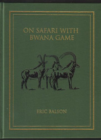 On Safari with Bwana Game by Eric Balson, 9781571571793