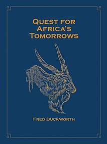 Quest for Africa's Tomorrows  Ltd by Fred Duckworth, 9781571573964