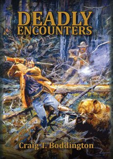 Deadly Encounters by Craig Boddington, 9781571574459