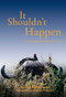 It Shouldn't Happen (Light-hearted African Adventures) by Kevin Robertson, Catherine Robinson, 9781571572967