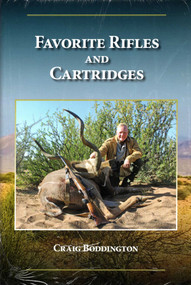 Favorite Rifles and Cartridges by Craig Boddington, 9781571575098