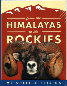 From the Himalayas to the Rockies, trade (Retracing the Great Arc of Wild Sheep) by Mitchell/Frisina, 9781571573230
