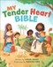 My Tender Heart Bible (Part of the "My Tender Heart" Series) by Laura Sassi, Sandra Eide, 9781640608399
