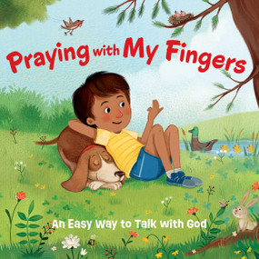Praying With My Fingers (An Easy Way to Talk With God) by Editors at Paraclete Press, Alessia Girasole, 9781640608450