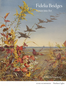 Fidelia Bridges (Nature into Art) by Katherine Manthorne, Katherine Manthorne, 9781848225480