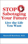 Stop Sabotaging Your Future (Live the Life You Want) by Maxwell Morrison, 9781950091775