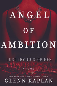 Angel of Ambition by Glenn Kaplan, Glenn Kaplan, 9781954907348