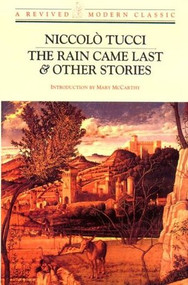 The Rain Came Last & Other Stories by Niccolo Tucci, 9780811211253