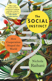 The Social Instinct (How Cooperation Shaped the World) - 9781250262837 by Nichola Raihani, 9781250262837