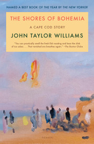 The Shores of Bohemia (A Cape Cod Story) by John Taylor Williams, 9781250867162