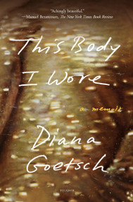 This Body I Wore (A Memoir) - 9781250867155 by Diana Goetsch, 9781250867155