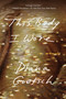 This Body I Wore (A Memoir) - 9781250867155 by Diana Goetsch, 9781250867155