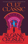 Cult Classic (A Novel) - 9781250867179 by Sloane Crosley, 9781250867179
