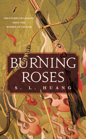 Burning Roses - 9781250879196 by S. L. Huang, 9781250879196