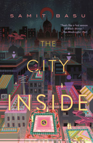 The City Inside - 9781250827500 by Samit Basu, 9781250827500