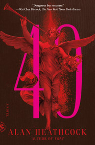 40 (A Novel) - 9781250872142 by Alan Heathcock, 9781250872142