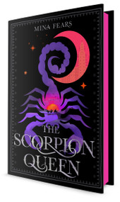 The Scorpion Queen (Limited Sprayed Edge Edition) by Mina Fears, 9781250852946