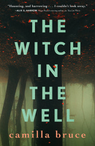 The Witch In The Well - 9781250302076 by Camilla Bruce, 9781250302076