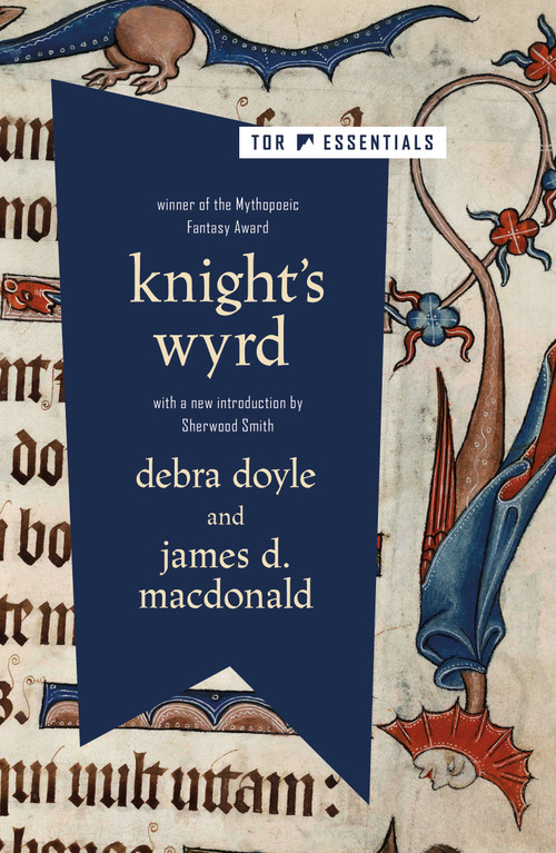 Knight's Wyrd by Debra Doyle, James D. Macdonald, Sherwood Smith, 9781250877703