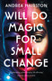 Will Do Magic for Small Change - 9781250808745 by Andrea Hairston, 9781250808745