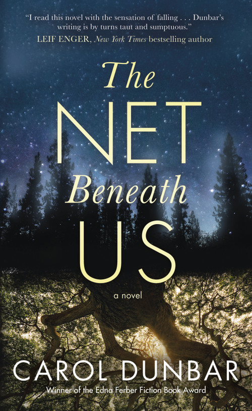 The Net Beneath Us (A Novel) - 9781250826879 by Carol Dunbar, 9781250826879
