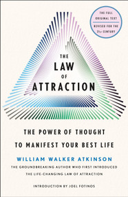 The Law of Attraction (The Power of Thought to Manifest Your Best Life) by William Walker Atkinson, Joel Fotinos, 9781250888129