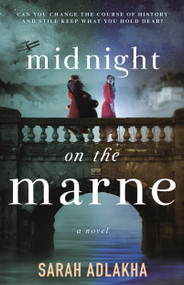 Midnight on the Marne (A Novel) - 9781250774613 by Sarah Adlakha, 9781250774613