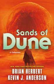 Sands of Dune (Novellas from the Worlds of Dune) - 9781250805683 by Brian Herbert, Kevin J. Anderson, 9781250805683