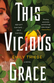 This Vicious Grace (A Novel) - 9781250847355 by Emily Thiede, 9781250847355