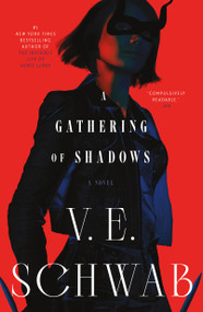 A Gathering of Shadows (A Novel) - 9781250891235 by V. E. Schwab, 9781250891235