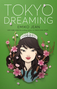 Tokyo Dreaming (A Novel) - 9781250820549 by Emiko Jean, 9781250820549