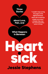 Heartsick (Three Stories about Love, Pain, and What Happens in Between) - 9781250838445 by Jessie Stephens, 9781250838445