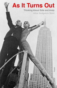 As It Turns Out (Thinking About Edie and Andy) - 9781250872791 by Alice Sedgwick Wohl, 9781250872791