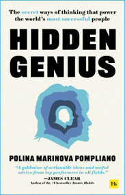 Hidden Genius (The secret ways of thinking that power the world's most successful people) by Polina Marinova Pompliano, 9781804090039