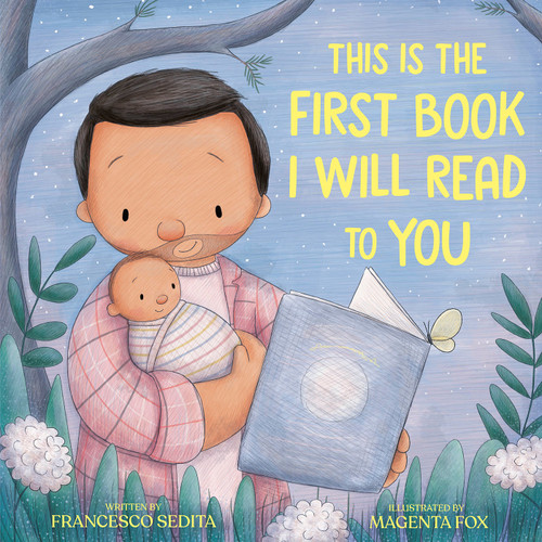 This Is the First Book I Will Read to You by Francesco Sedita, Magenta Fox, 9780593405055