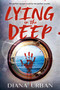 Lying in the Deep by Diana Urban, 9780593527603