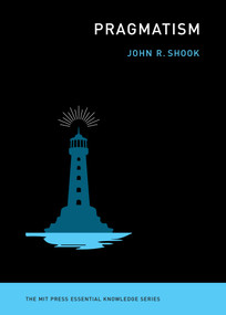 Pragmatism - 9780262544610 by John R. Shook, 9780262544610