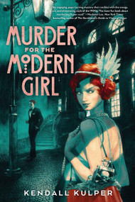 Murder for the Modern Girl - 9780823454549 by Kendall Kulper, 9780823454549