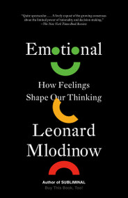 Emotional (How Feelings Shape Our Thinking) - 9780525563181 by Leonard Mlodinow, 9780525563181