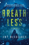 Breathless (A Thriller) by Amy McCulloch, 9780593315507
