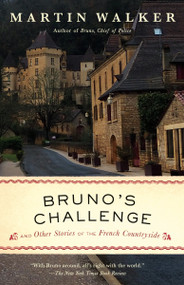 Bruno's Challenge (And Other Stories of the French Countryside) - 9780593467367 by Martin Walker, 9780593467367