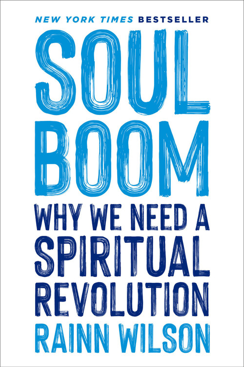Soul Boom (Why We Need a Spiritual Revolution) by Rainn Wilson, 9780306828270