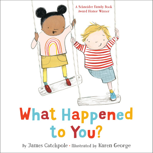 What Happened to You? by James Catchpole, Karen George, 9780316506472