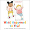 What Happened to You? by James Catchpole, Karen George, 9780316506472