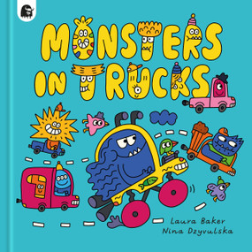 Monsters in Trucks by Laura Baker, Nina Dzyvulska, 9780711276406