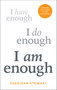 I Am Enough (A 90-day challenge to find contentment) by Sheridan Stewart, 9780711278578