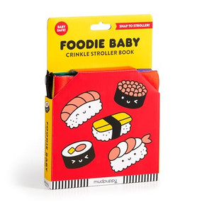 Foodie Baby Crinkle Fabric Stroller Book by Mudpuppy, n/a Mochi Kids, 9780735377424