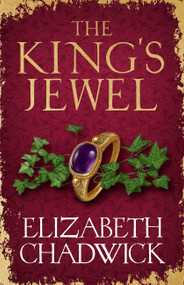 The King's Jewel by Elizabeth Chadwick, 9780751577600