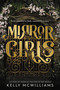 Mirror Girls - 9780759553866 by Kelly McWilliams, 9780759553866