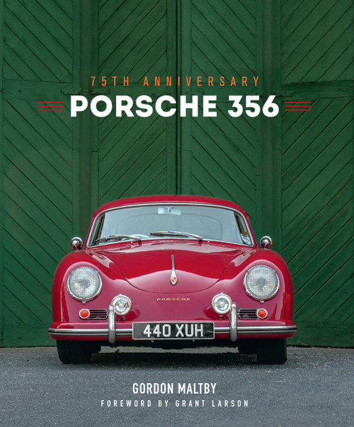 Porsche 356 (75th Anniversary) by Mr. Gordon Maltby, Grant Larson, 9780760377376